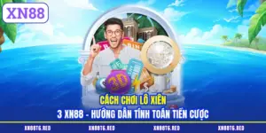 Cách Chơi Lô Xiên 3 XN88 - Hướng Dẫn Tính Toán Tiền Cược