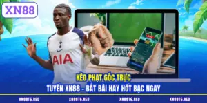 Kèo Phạt Góc Trực Tuyến XN88 - Bắt Bài Hay Hốt Bạc Ngay